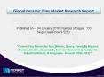 Market research Report on Global Ceramic Tiles  Market, 2016-2021 PowerPoint PPT Presentation