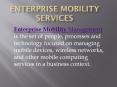 Enterprise Mobility Service |Make Your Business Dynamic PowerPoint PPT Presentation