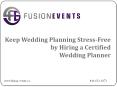Keep Wedding Planning Stress-Free by Hiring a Certified Wedding Planner PowerPoint PPT Presentation