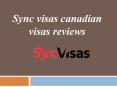 Sync Visas Review - Canadian Visa Review PowerPoint PPT Presentation