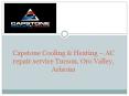 Capstone Cooling & Heating – AC repair service Tucson, Oro Valley, Arizona PowerPoint PPT Presentation