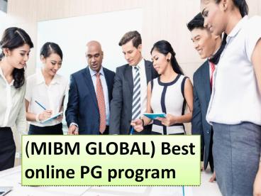 (MIBM GLOBAL) Best online PG program