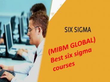 (MIBM GLOBAL) Best six sigma courses