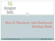 How Is Thermory Ash Hardwood Decking Made