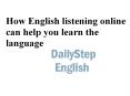 How English listening online can help you learn the language PowerPoint PPT Presentation