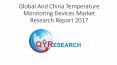Global And China Temperature Monitoring Devices Market Research Report 2017 PowerPoint PPT Presentation