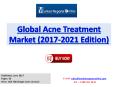 Acne Treatment Market Size, Application, Regional Outlook, Competitive Strategies and Forecasts, 2017 to 2021 PowerPoint PPT Presentation