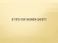 8 Tips For Women Safety PowerPoint PPT Presentation