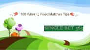 100 Winning Fixed Matches Tips