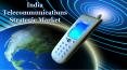 India Telecommunications Strategic Market PowerPoint PPT Presentation