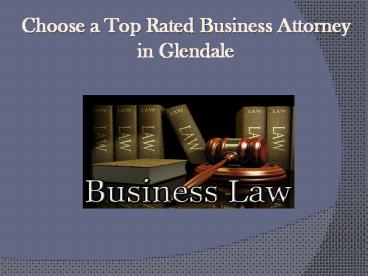 Choose a Top Rated Business Attorney in Glendale