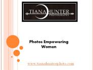 Photos Empowering Women - www.tianahunterphoto.com