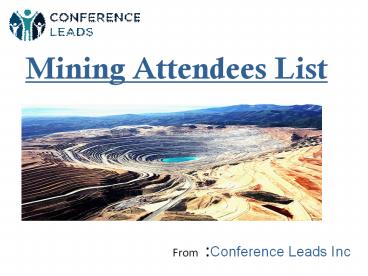 Mining  Events Attendees List ,Mining Conference Attendees List