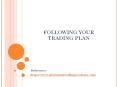 FOLLOWING YOUR TRADING PLAN PowerPoint PPT Presentation