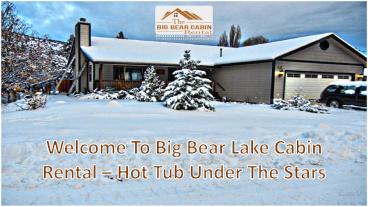 Big Bear Lake Cabin Rental - Hot Tub Under The Stars