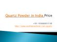 Quartz Powder in India Price PowerPoint PPT Presentation