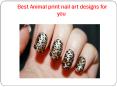 Best Animal print nail art designs for you PowerPoint PPT Presentation