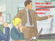 Best six sigma certification in India (MIBM GLOBAL)