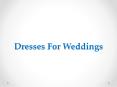 Dresses For Weddings