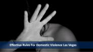 Effective Rules For Domestic Violence Las Vegas
