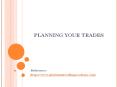 PLANNING YOUR TRADES