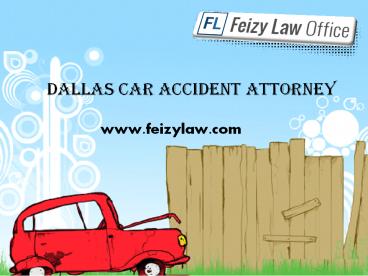 Dallas Car Accident Attorney - Feizylaw.com