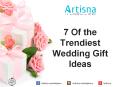 7 of the Trendiest Wedding Gift Ideas PowerPoint PPT Presentation