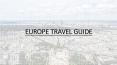 Europe Travel Guide PowerPoint PPT Presentation