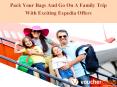 Pack Your Bags And Go On A Family Trip With Exciting Expedia Offers