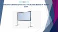 Global Portable Projection Screen Market Research Report 2017 PowerPoint PPT Presentation