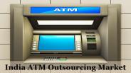 India ATM Outsourcing Market