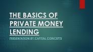 The Basics of Private Money Lending