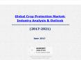 Global Crop Protection Market: Industry Analysis & Outlook (2017-2021) PowerPoint PPT Presentation