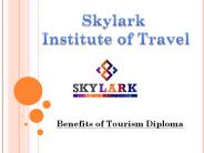 Skylark Institute of Travel- Benefits of Tourism Diploma