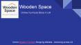 Buy Wooden Furniture from Wooden Space in UK