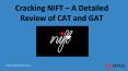 Cracking NIFT – A detailed review of CAT and GAT PowerPoint PPT Presentation