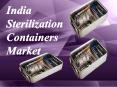 India Sterilization Containers Market PowerPoint PPT Presentation