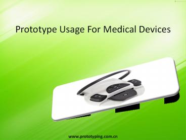 Prototype Usage For Medical Devices