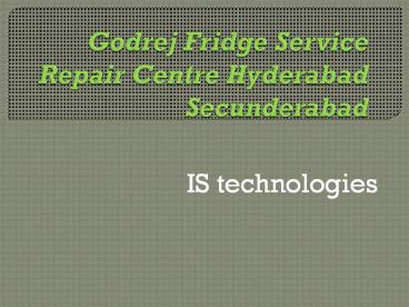 Godrej Fridge Service Repair Center Hyderabad Secunderabad