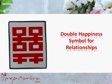 Double Happiness Symbol for Relationships