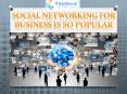 Social Networking For Business Is So Popular PowerPoint PPT Presentation