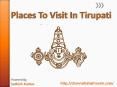 Places To Visit In Tirupati PowerPoint PPT Presentation