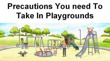 Precautions You need To Take In Playgrounds