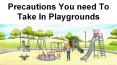 Precautions You need To Take In Playgrounds PowerPoint PPT Presentation