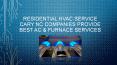 Residential HVAC Service Cary NC Companies Provide Best AC & Furnace Services PowerPoint PPT Presentation