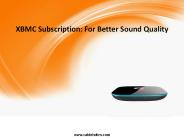 XBMC Subscription: For Better Sound Quality