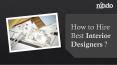 How to Hire Best Interior Designers? PowerPoint PPT Presentation