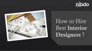 How to Hire Best Interior Designers?