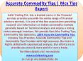 100% Accurate Commodity Tips | Commodity Tips Specialist Call @ +91-9205917204 PowerPoint PPT Presentation