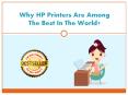 Why HP Printers are Among the Best in the World? PowerPoint PPT Presentation